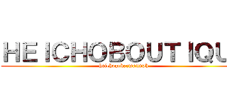 ＨＥＩＣＨＯＢＯＵＴＩＱＵＥ (heichoackermannph)