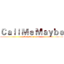 Ｃａｌｌ Ｍｅ Ｍａｙｂｅ (Carly Rae Jepsen)