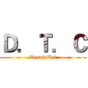 Ｄ．Ｔ．Ｃ (DennisTai)