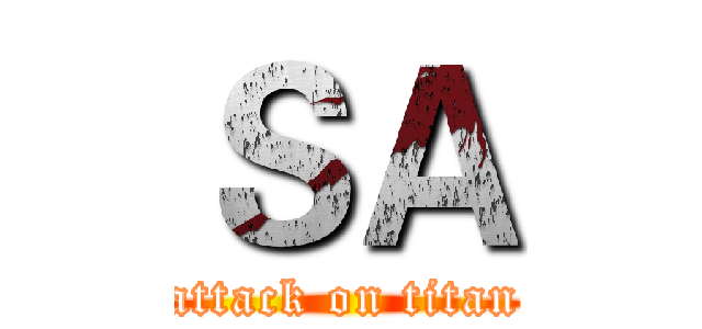 ＳＡ (attack on titan)
