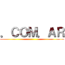 ．ＣＯＭ．ＡＲ ()