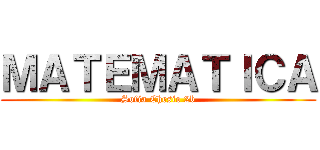 ＭＡＴＥＭＡＴＩＣＡ (Sofia Chesio 2b)