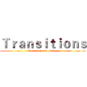Ｔｒａｎｓｉｔｉｏｎｓ (Come to derby college)