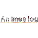 Ａｎｉｍｅｓｌｏｇ ()