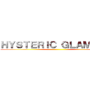 ＨＹＳＴＥＲＩＣ ＧＬＡＭＯＵＲ ()