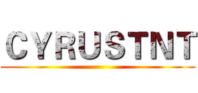 ＣＹＲＵＳＴＮＴ ()