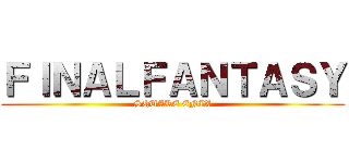 ＦＩＮＡＬＦＡＮＴＡＳＹ (SQUARE ENIX)