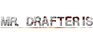 ＭＲ．ＤＲＡＦＴＥＲＩＳ (attack on titan)