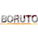 ＢＯＲＵＴＯ (NARUTO THE MOVIE)