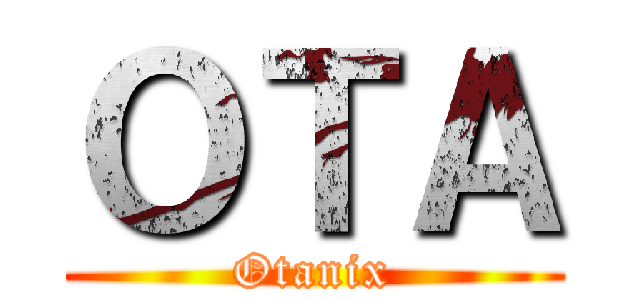 ＯＴＡ (Otanix)