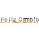 Ｆｅｌｉｚ Ｃｕｍｐｌｅ ()