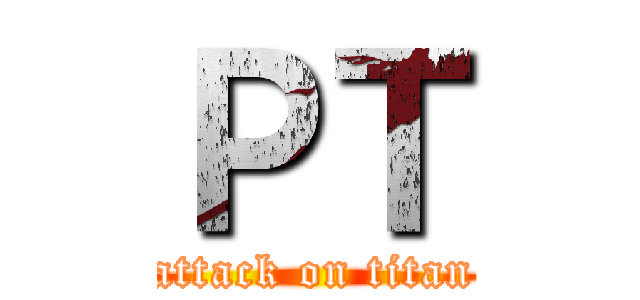 ＰＴ (attack on titan)