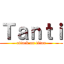 Ｔａｎｔｉ (attack on titan)