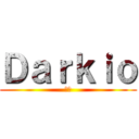 Ｄａｒｋｉｏ (くん)