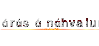 áｒáｓ á ｎáｈｖａｌｕｒ (attack on narwhal)