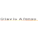 Ｏｔａｖｉｏ Ａｆｏｎｓｏ Ｌａｚｚａｒｏｔｔｏ (Otavio Afonso Lazzarotto)