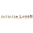 Ｉｎｆｉｎｉｔｅ Ｌｏｖｅ＆Ｓｏｕｌ (無限の愛と魂)