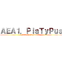 ＡＥＡ１．ＰｌａＴｙＰｕｓ (AEA1 INFINITIVE)