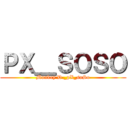 ＰＸ＿ＳＯＳＯ (Monkey D._pX_soSo)