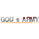 ＧＯＤ'ｓ ＡＲＭＹ (Ablaze Reinforcement of Modernized Youth)