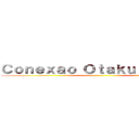 Ｃｏｎｅｘａｏ Ｏｔａｋｕ Ｂｒａｓｉｌ ()