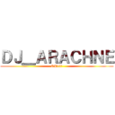 ＤＪ＿ＡＲＡＣＨＮＥ (SP10段)