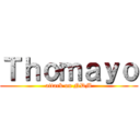 Ｔｈｏｍａｙｏ (attack on NDM)