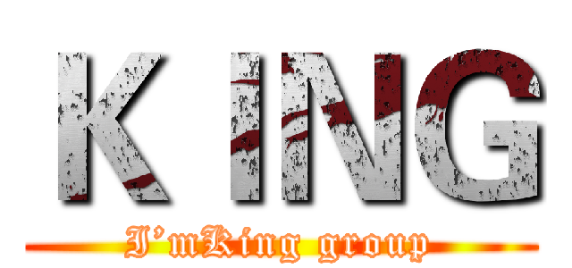 ＫＩＮＧ (I’mKing group)
