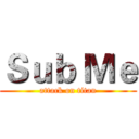 Ｓｕｂ Ｍｅ (attack on titan)