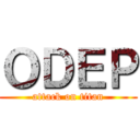 ＯＤＥＰ (attack on titan)
