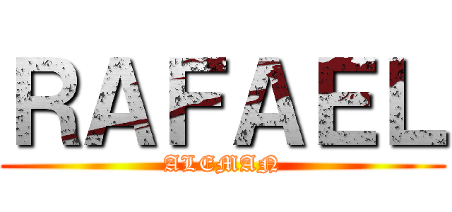 ＲＡＦＡＥＬ (ALEMAN)