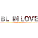 ＢＬ ＩＮ ＬＯＶＥ (ATK X TP)