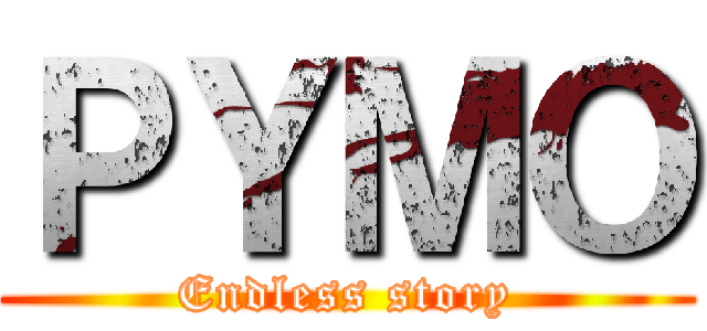 ＰＹＭＯ (Endless story)
