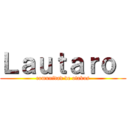 Ｌａｕｔａｒｏ  (comunidad de otakus)