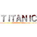 ＴＩＴＡＮＩＣ (LIVERPOOL)