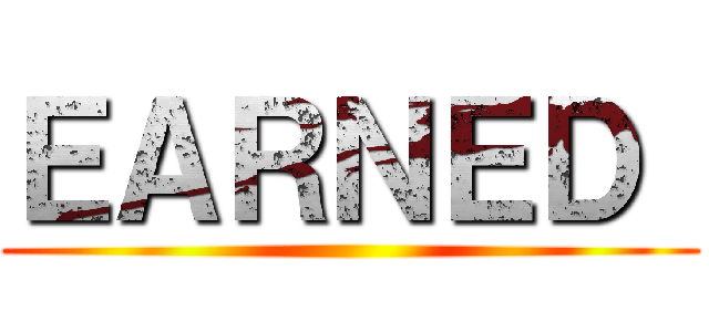 ＥＡＲＮＥＤ  ()