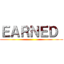 ＥＡＲＮＥＤ  ()