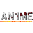 ＡＮ１ＭＥ (your no.1 anime source)