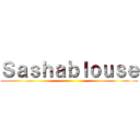 Ｓａｓｈａｂｌｏｕｓｅ ()