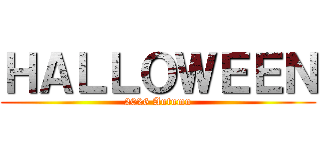 ＨＡＬＬＯＷＥＥＮ (2026 Autumn)