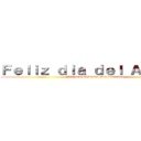 Ｆｅｌｉｚ ｄｉａ ｄｅｌ Ａｍｉｇｏ  (Feliz dia del Amigo Pau Ackerman)