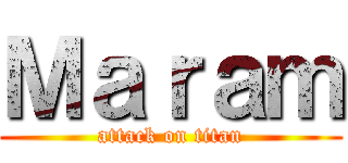 Ｍａｒａｍ (attack on titan)