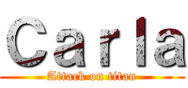 Ｃａｒｌａ (Attack on titan)