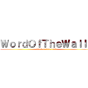 ＷｏｒｄＯｆＴｈｅＷａｌｌｓ (attack on titan trost)