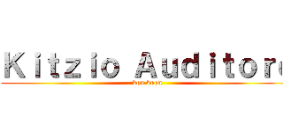 Ｋｉｔｚｉｏ Ａｕｄｉｔｏｒｅ (kon koon)