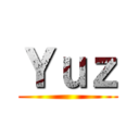 Ｙｕｚ ()