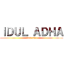 ＩＤＵＬ ＡＤＨＡ (Idul adha)