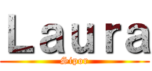 Ｌａｕｒａ (Sipor)