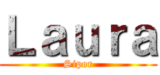 Ｌａｕｒａ (Sipor)