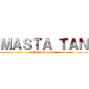 ＭＡＳＴＡ ＴＡＮ (attack on gamers)